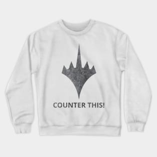 Counter This! | MTG Planeswalker Logo F U Crewneck Sweatshirt